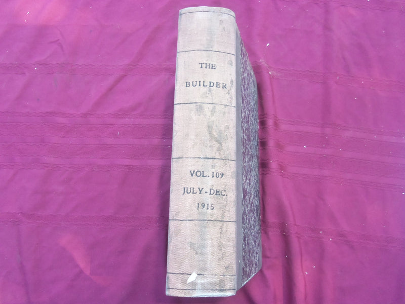 1915 JULY-DECEMBER THE BUILDER U. K. MAGAZINE BOUND VOLUME - FOLD OUTS- C 56