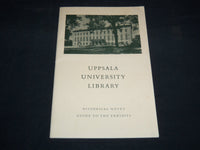 1955 UPSALA UNIVERSITY LIBRARY GUIDE - HISTORICAL NOTES GUIDE TO EXHIBIT- J 8731