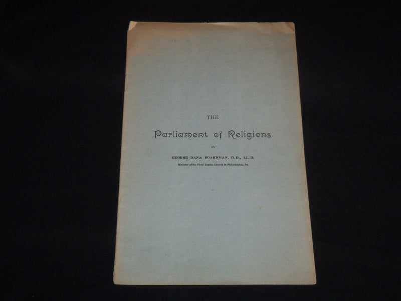 1893 THE PARLIAMENT OF RELIGIONS BOOK BY GEORGE BOARDMAN - J 8862