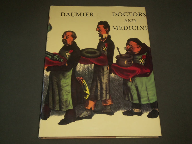 DOCTORS & MEDICINE IN THE WORKS OF DAUMIER HARDCOVER BOOK - I 1379