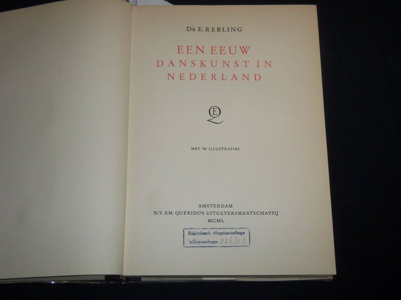 1950 EEN EEUW DANSKUNST IN NEDERLAND BOOK BY E. REBLING - DUTCH - KD 5980L
