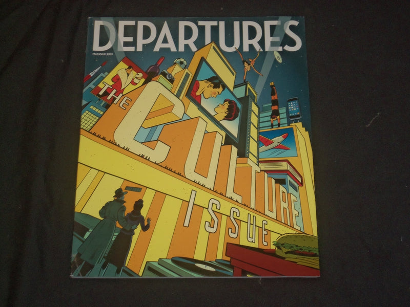 2013 MAY/JUNE DEPARTURES MAGAZINE - THE CULTURE ISSUE & HOME + DESIGN - B 878