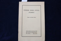 1938 WHERE DOES STEEL STAND? SOFTCOVER - THREE LEADERS SPEAK - K 1579