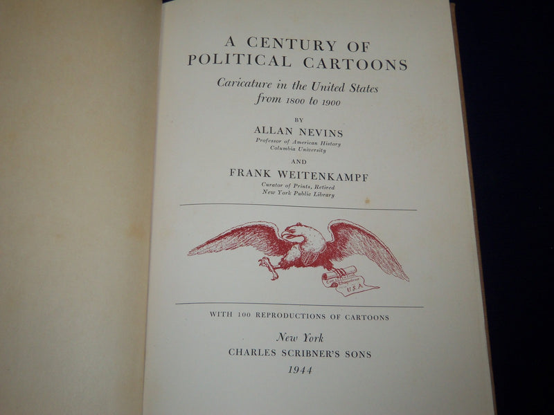 1944 A CENTURY OF POLITICAL CARTOONS BY ALLAN NEVINS VOLUME - KD 3560