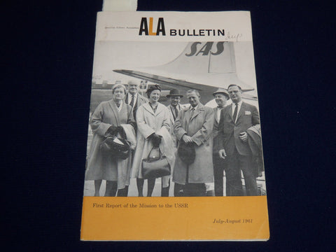 1961 JULY-AUGUST ALA BULLETIN - FIRST REPORT OF THE MISSION TO THE USSR - K 522