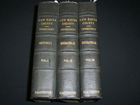 1930 HISTORY OF NEW HAVEN COUNTY CONNECTICUT BY MITCHELL 3 VOLUME SET - R 667