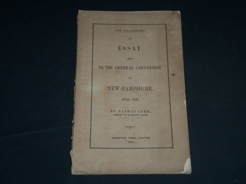 1854 THE MILLENNIUM ESSAY GENERAL CONVENTION BY NATHAN LORD - J 4497