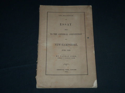 1854 THE MILLENNIUM ESSAY GENERAL CONVENTION BY NATHAN LORD - J 4497