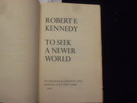 1967 TO SEEK A NEWER WORLD HARDCOVER BOOK BY ROBERT F. KENNEDY - KD 8677