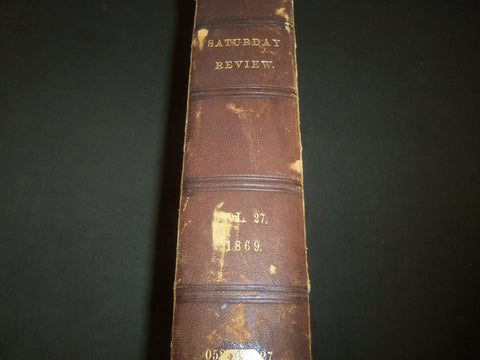 1869 JANUARY-JUNE SATURDAY REVIEW BOUND VOLUME - PUBLISHED IN LONDON - R 1142