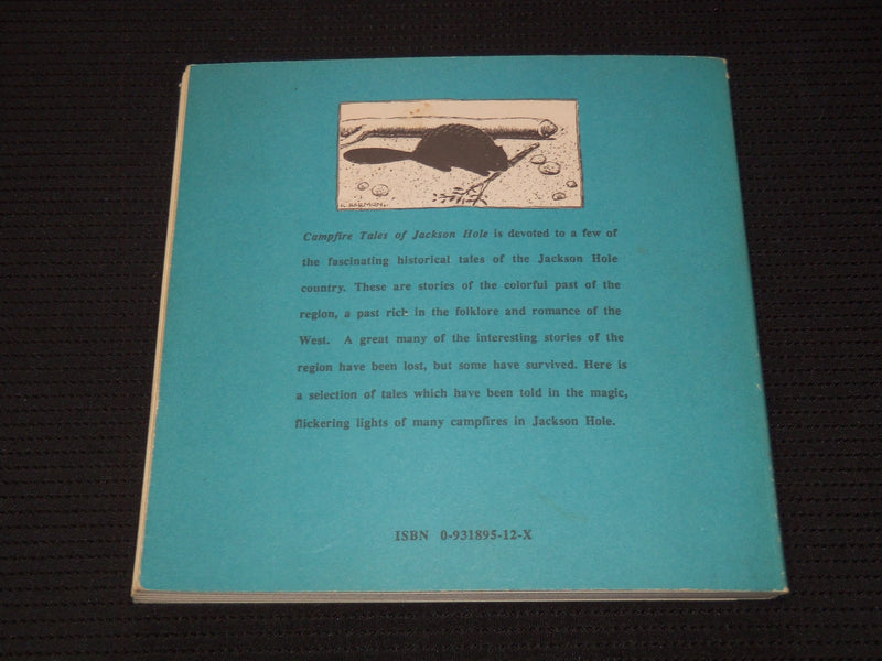 1990 CAMPFIRE TALES OF JACKSON HOLE BOOK BY MERLIN K. POTTS - HARMON - J 8116