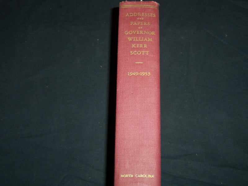 1957 PUBLIC ADDRESSES LETTERS OF WILLIAM KERR SCOTT HARDCOVER BOOK - KD 4670O