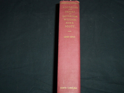 1957 PUBLIC ADDRESSES LETTERS OF WILLIAM KERR SCOTT HARDCOVER BOOK - KD 4670O