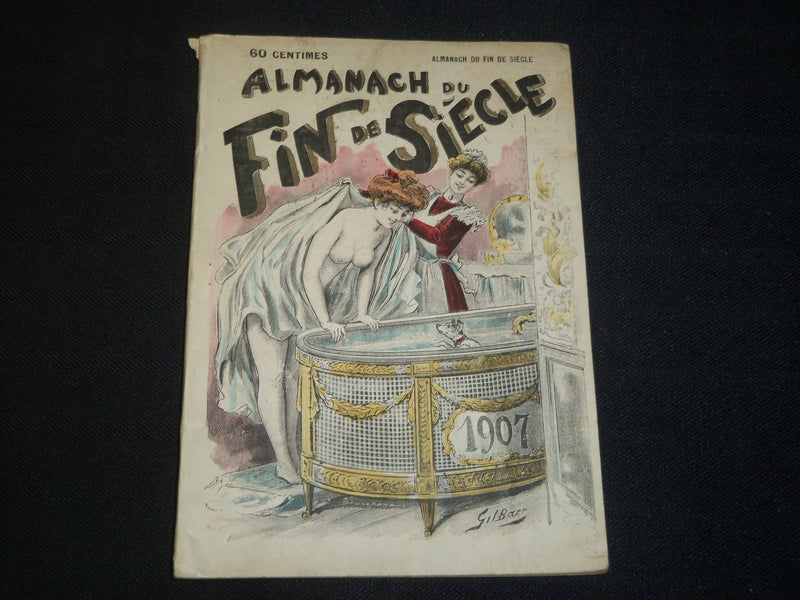 1907 ALMANACH DU FIN DE SIECLE BOOK - FRENCH - NICE ILLUSTRATIONS - J 5478