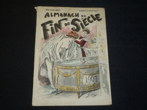 1907 ALMANACH DU FIN DE SIECLE BOOK - FRENCH - NICE ILLUSTRATIONS - J 5478