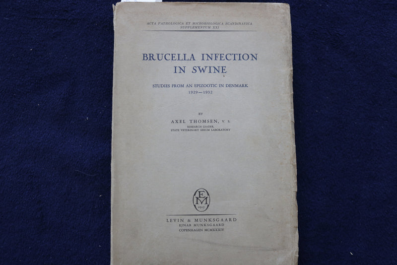 1934 BRUCELLA INFECTION IN SWINE SOFTCOVER BOOK BY AXEL THOMSEN -SIGNED - K 1462