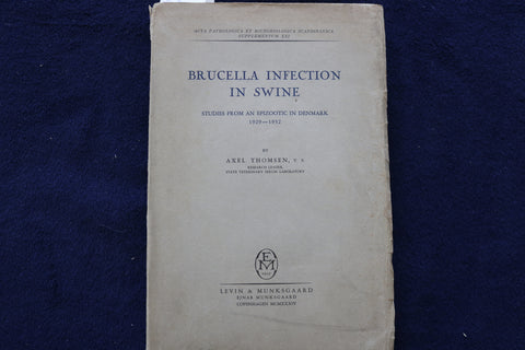 1934 BRUCELLA INFECTION IN SWINE SOFTCOVER BOOK BY AXEL THOMSEN -SIGNED - K 1462