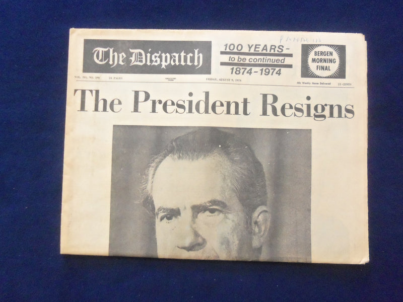 1974 AUGUST 9 THE DISPATCH NEWSPAPER- PRESIDENT RESIGNS- UNION CITY, NJ- NP 6437