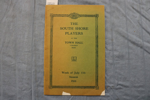 1935 JULY 15 THE SOUTH SHORE PLAYER AT TOWN HALL PROGRAM - KOHASSET, MA - K 2613