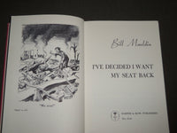 1965 I'VE DECIDED I WANT MY SEAT BACK BY BILL MAULDIN HARDCOVER BOOK - KD 4720