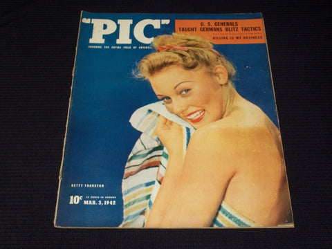 1942 MARCH 3 PIC MAGAZINE - BETTY THURSTON NICE FRONT COVER - E 2552