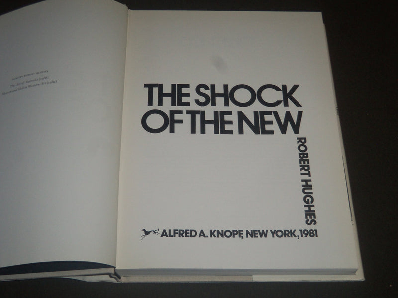 1981 THE SHOCK OF THE NEW BOOK BY ROBERT HUGHES - 2ND PRINTING - KD 3976