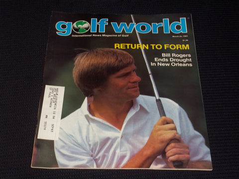 1983 MARCH 25 GOLF WORLD MAGAZINE - BILL ROGERS FRONT COVER - E 6945
