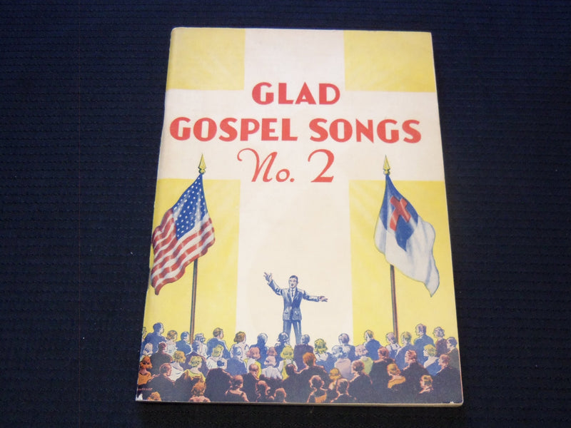 1940'S GLAD GOSPEL SONGS BOOK NO. 2 - HARRY W. VOM BRUCH - J 7310