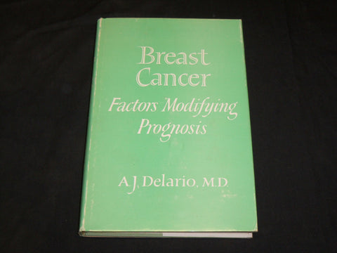 1959 BREAST CANCER FACTORS MODIFYING PROGNOSIS BOOK BY A. J. DELARIO - KD 2761L