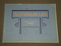 EARLY 1900'S THE EVANGELINE LAND VIEW BOOK - GREAT PHOTOS - J 2075