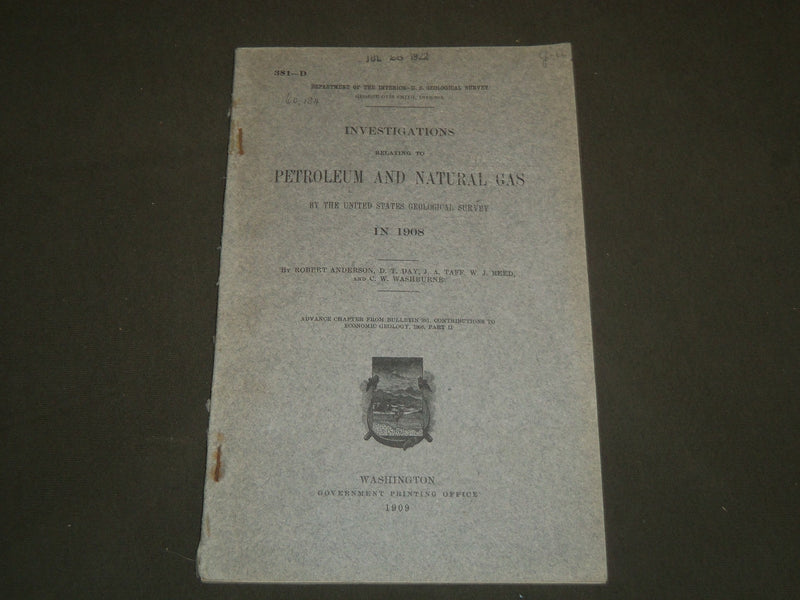 1909 INVESTIGATIONS RELATING TO PETROLEUM AND NATURAL GAS IN 1908 BOOK - J 4973