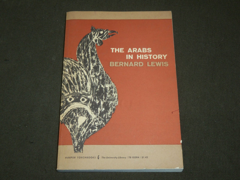 1960 THE ARABS IN HISTORY SOFTCOVER BOOK BY BERNARD LEWIS - KD 6282
