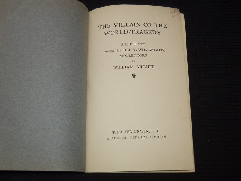 1916 THE VILLIAM OF THE WORLD TRAGEDY BY WILLIAM ARCHER - MOLLENDORF - J 7434