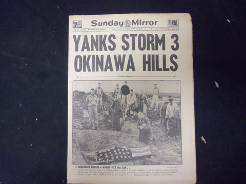 1945 JUNE 17 NEW YORK SUNDAY MIRROR - YANKS STORM 3 OKINAWA HILLS - NP 2270