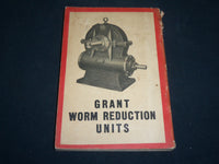 1935 GRANT GEAR WORKS CATALOGUE - WORM REDUCTION UNITS - BOSTON - J 6586
