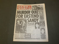 1990 JULY 20 NEWS OF THE WORLD NEWSPAPER- MURDER QUIZ FOR EASTEND SANDY- NP 3371