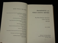 1964 PROGRESSIVES AND URBAN SCHOOL REFORM BOOK BY SOL COHEN - KD 1378B