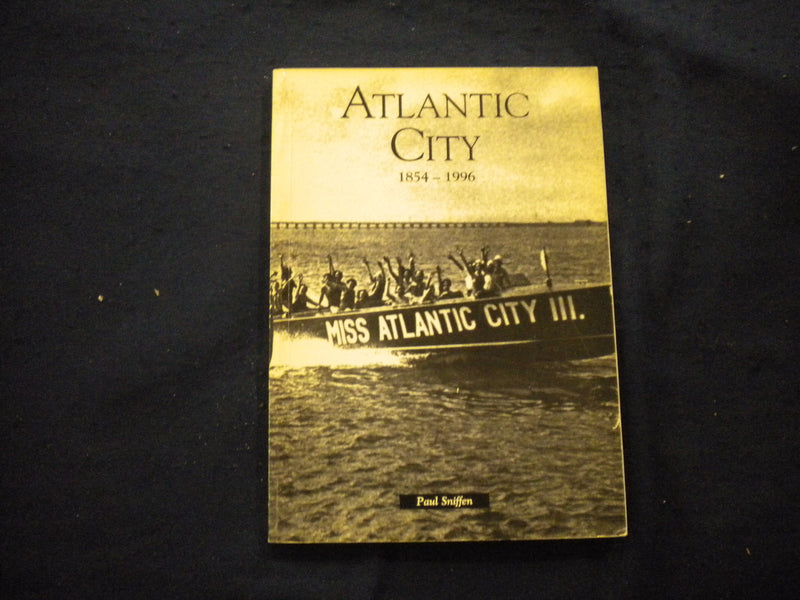 1996 ATLANTIC CITY 1954-1996 SOFTCOVER BOOK - SIGNED BY PAUL SNIFFEN - KD 8062
