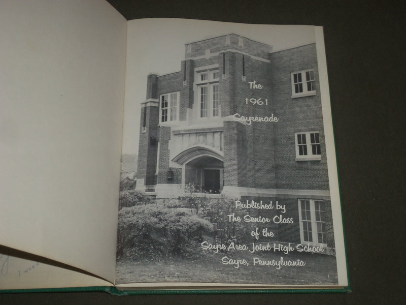 1961 SAYRENADE SAYRE AREA HIGH SCHOOL YEARBOOK - PENNSYLVANIA - YB 1299