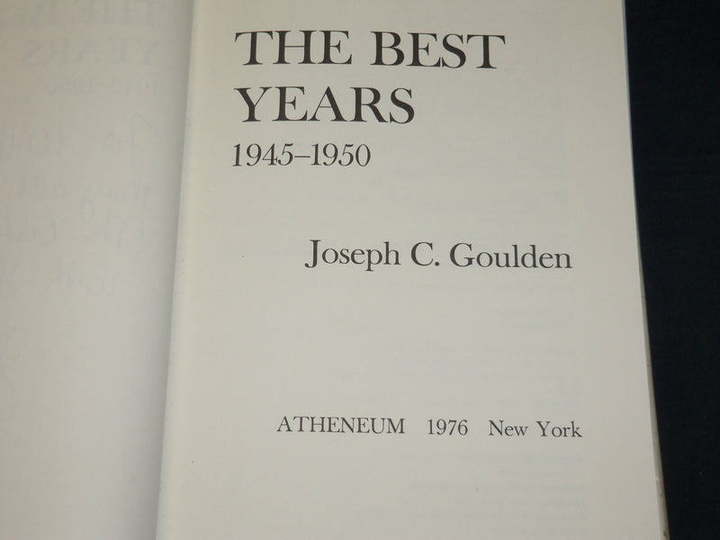 1976 THE BEST YEAR 1945-1950 HARDCOVER BOOK INSCRIBED BY JOSEPH GOULDEN - D 437