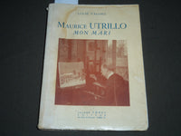 1956 MAURICE UTRILLO MON MARI FRENCH BOOK - SIGNED BY LUCIE VALORE - J 2319