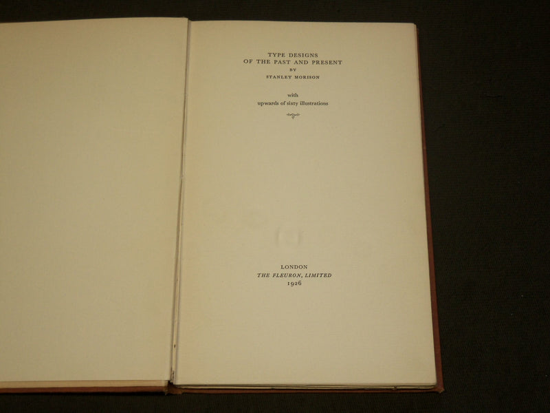 1926 TYPE DESIGNS OF THE PAST AND PRESENT BOOK BY STANLEY MORISON - KD 6139