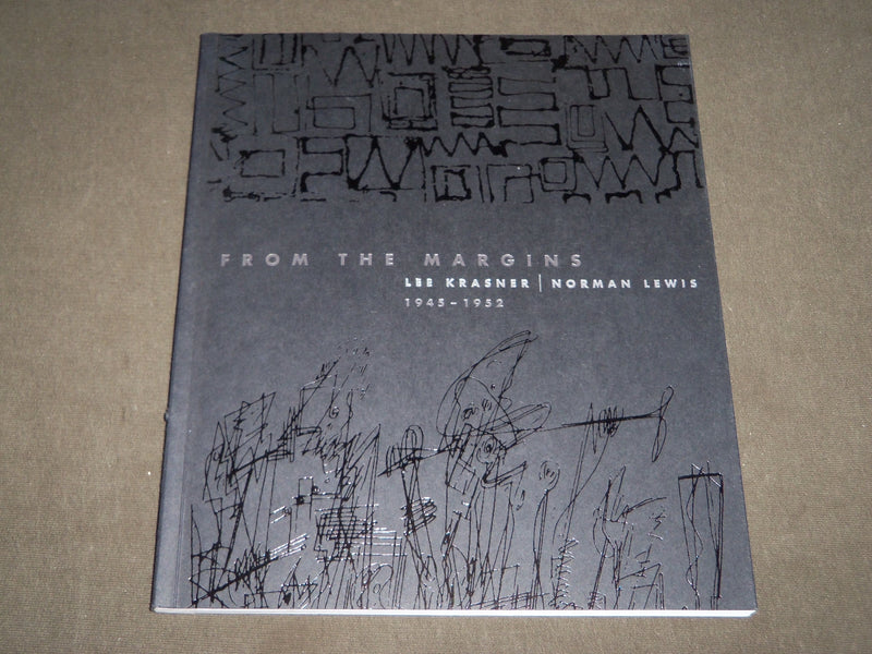 2014 FROM THE MARGINS 1945-1952 LEE KRASNER & NORMAN LEWIS CATALOG - KD 5098