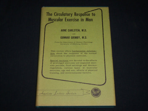 1966 THE CIRCULATORY RESPONSE TO MUSCULAR EXERCISE IN MAN BOOK - KD 6363