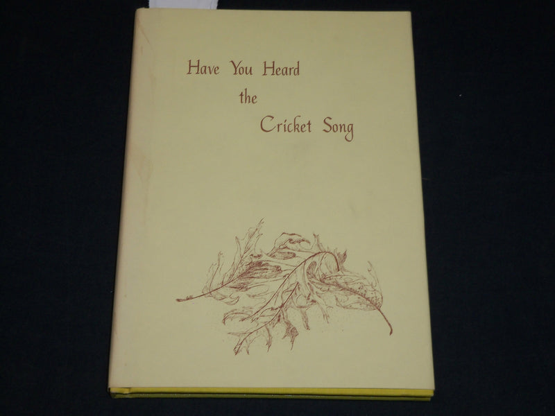 1972 HAVE YOU HEARD THE CRICKET SONG BOOK INSCRIBED BY WINSTON O. ABBOTT - D 583