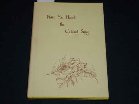 1972 HAVE YOU HEARD THE CRICKET SONG BOOK INSCRIBED BY WINSTON O. ABBOTT - D 583