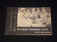 1957 RECORDER FINGERING SOFTCOVER BOOK BY PATTY GROSSMAN - J 7132
