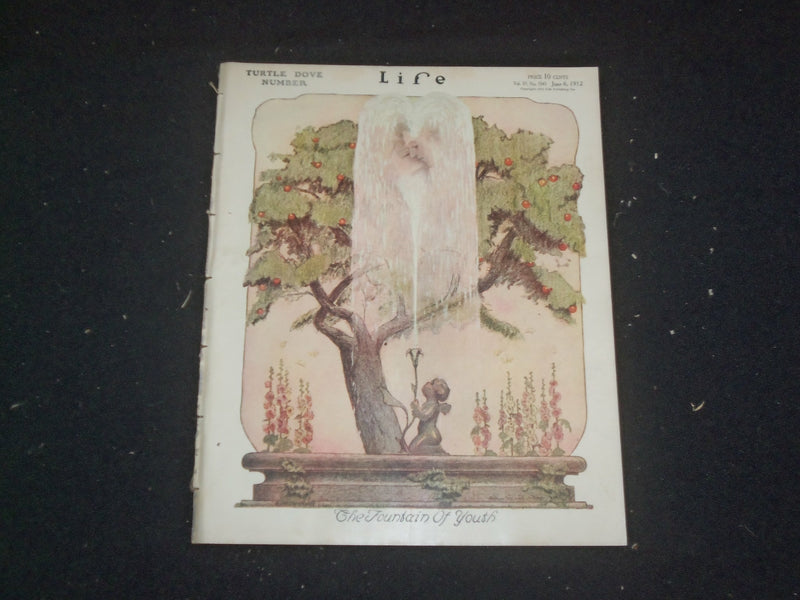 1912 JUNE 6 LIFE MAGAZINE - TURTLE DOVE NUMBER - THE FOUNTAIN OF YOUTH - ST 6480