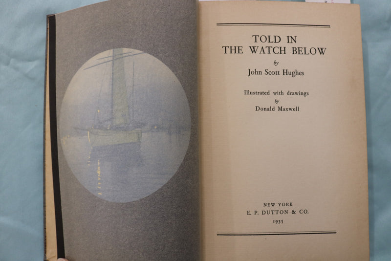 1935 TOLD IN THE WATCH BELOW HARDCOVER BOOK BY HUGHES AND MAXWELL - KD 9626