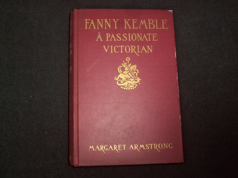 1938 FANNY KEMBLE A PASSIONATE VICTORIAN HARDCOVER BOOK BY M. ARMSTRONG- KD 9288